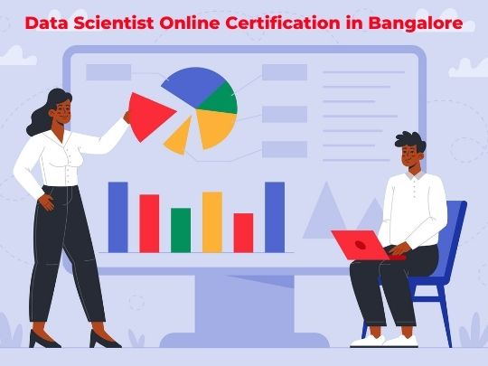 Data Scientist Online Certification in Bangalore