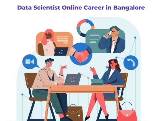 Data Scientist Online Career in Bangalore