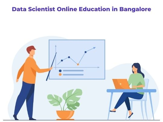 Data Scientist Online Educations in Bangalore