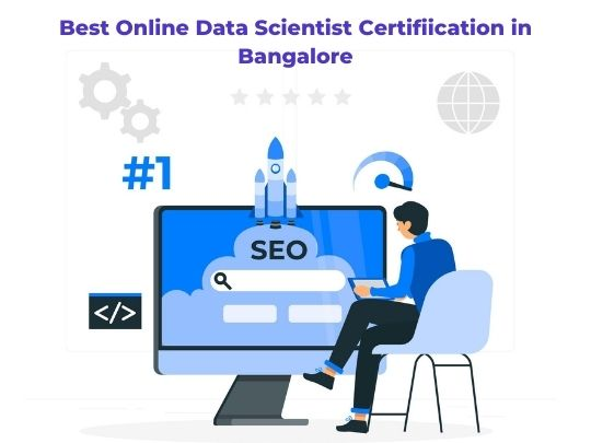 Best Online Data Scientist Certification in Bangalore