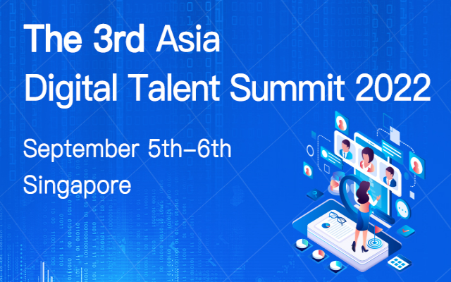 The 3rd Asia Digital Talent Summit 2022