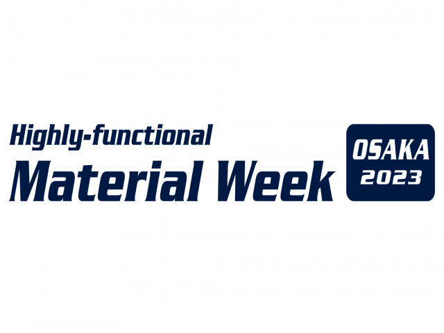Highly-functional Material Week OSAKA 2023