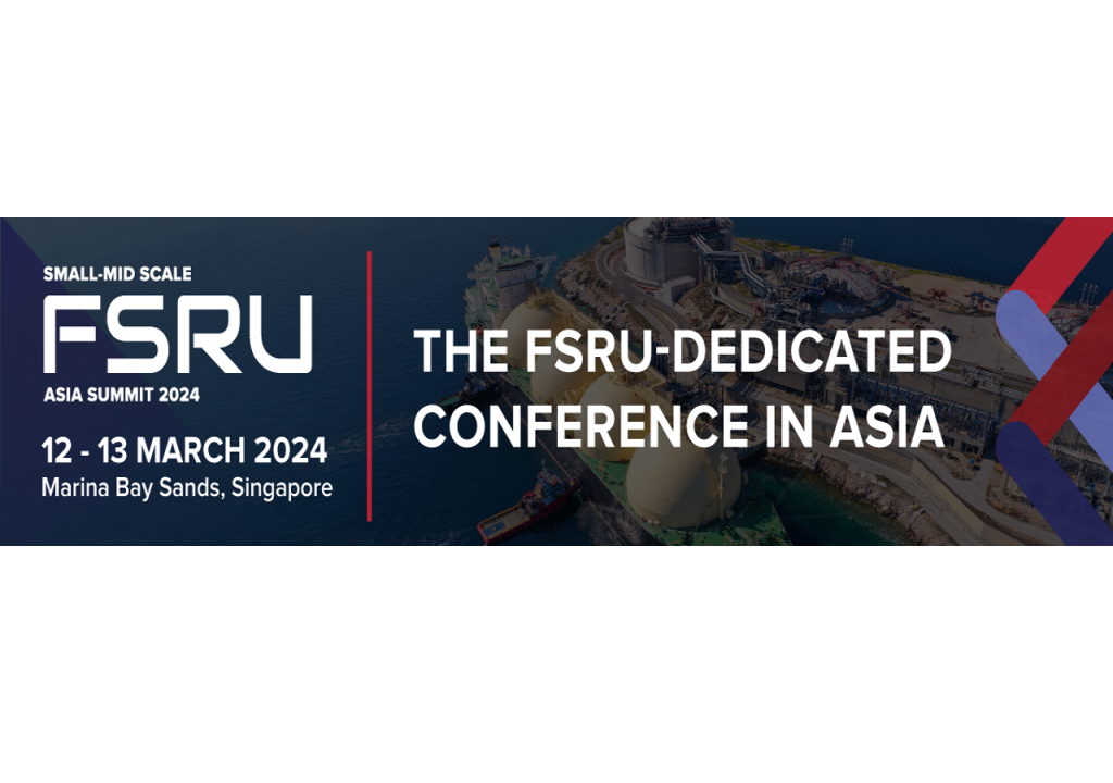 Small-mid Scale FSRU Asia Summit 2024