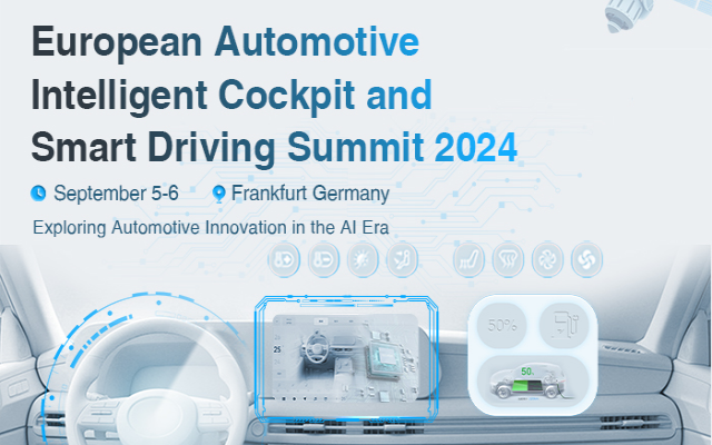 European Automotive Intelligent Cockpit and Smart Driving Summit 2024