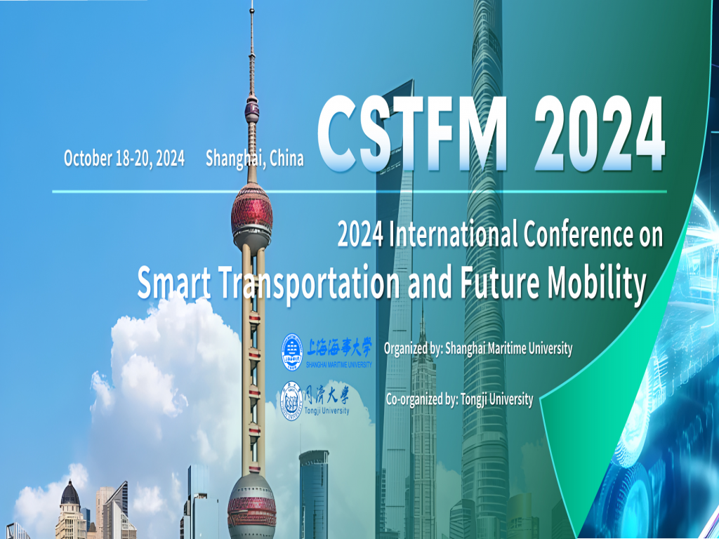 Conference on Smart Transportation and Future Mobility (CSTFM 2024)