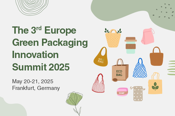The 3rd Europe Green Packaging Innovation Summit 2025