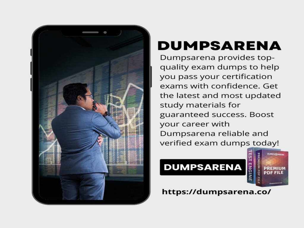 DumpsArena: The Smart Choice for Certification Practice