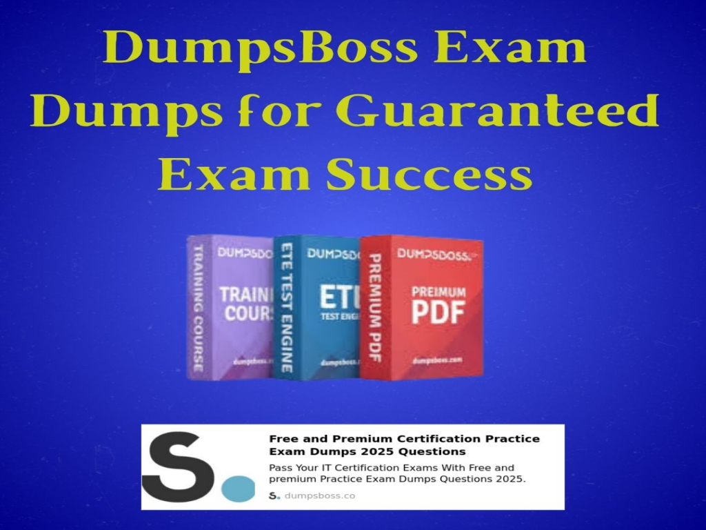 DumpsBoss Offers Trusted Dumps from Top Experts