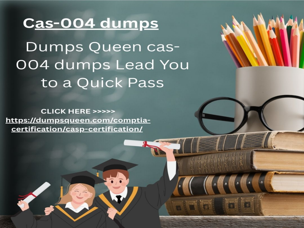 Pass and Succeed Using Dumps Queen cas-004 dumps