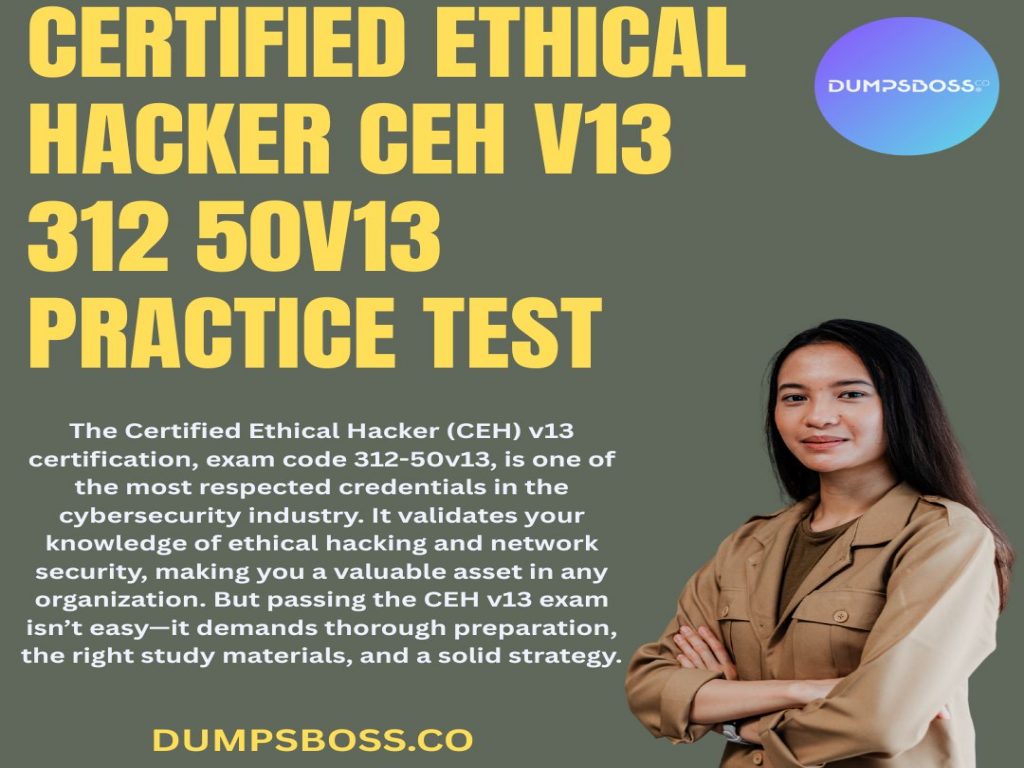 Certified Ethical Hacker CEH v13 312 50v13 Practice Test