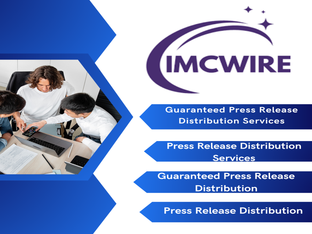 Reach Media with IMCWire Guaranteed Press Release Distribution