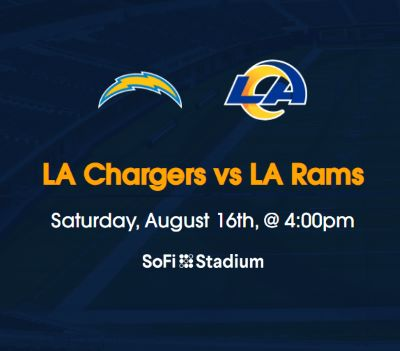 LA Chargers VS LA Rams Tickets Aug 16th, 2025