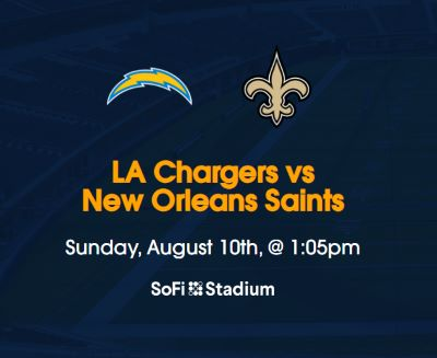 LA Chargers vs New Orleans Saints Tickets SoFi Stadium Aug 10th, 2025