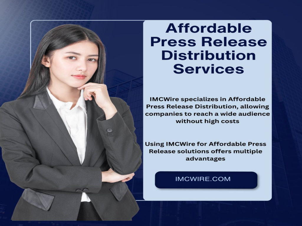 IMCWire delivers Affordable Press Release to increase authority and growth