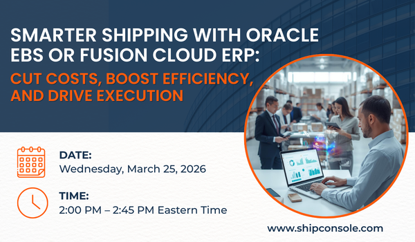 Smarter Shipping with Oracle EBS or Fusion Cloud ERP Webinar