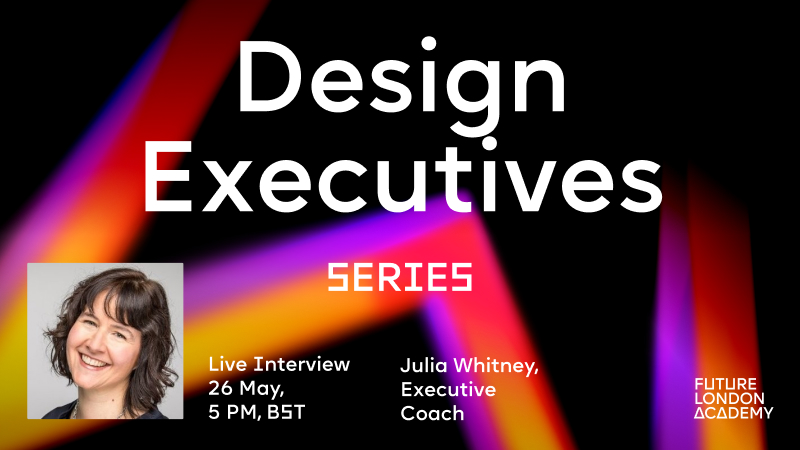 Design Executives Series with Executive Coach, Julia Whitney