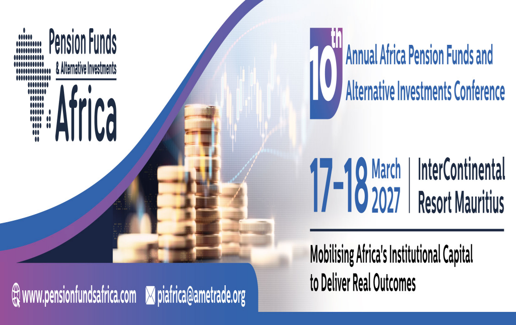 10th Annual Africa Pension Funds & Alternative Investments Conference (PI Africa